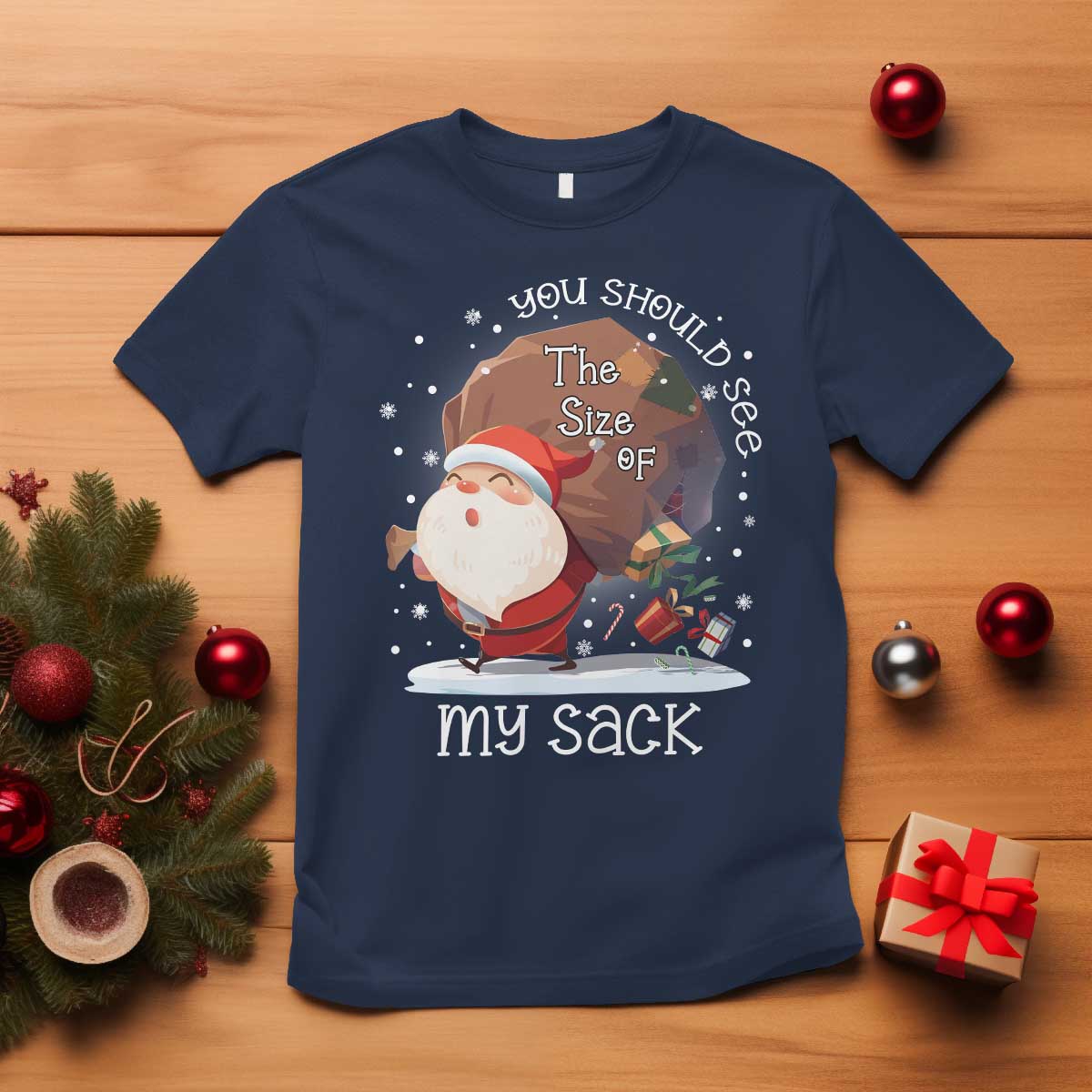 Funny Christmas Santa T Shirt You Should See The Size Of My Sack Presents - Wonder Print Shop