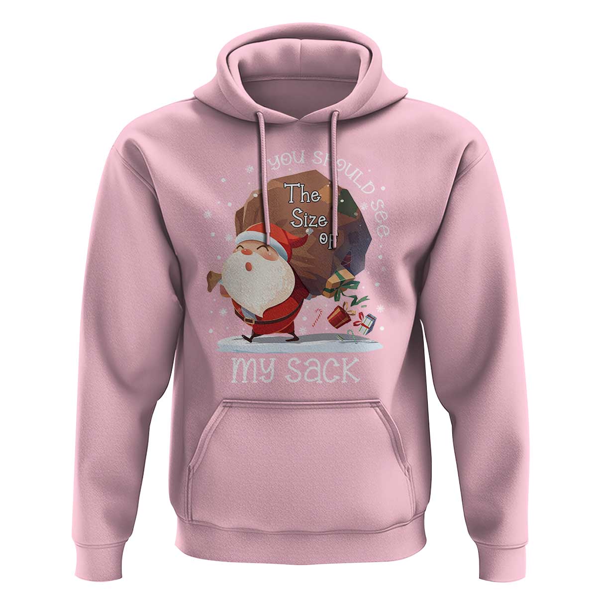 Funny Christmas Santa Hoodie You Should See The Size Of My Sack Presents