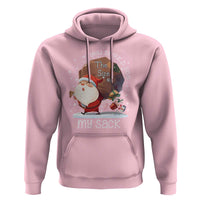 Funny Christmas Santa Hoodie You Should See The Size Of My Sack Presents