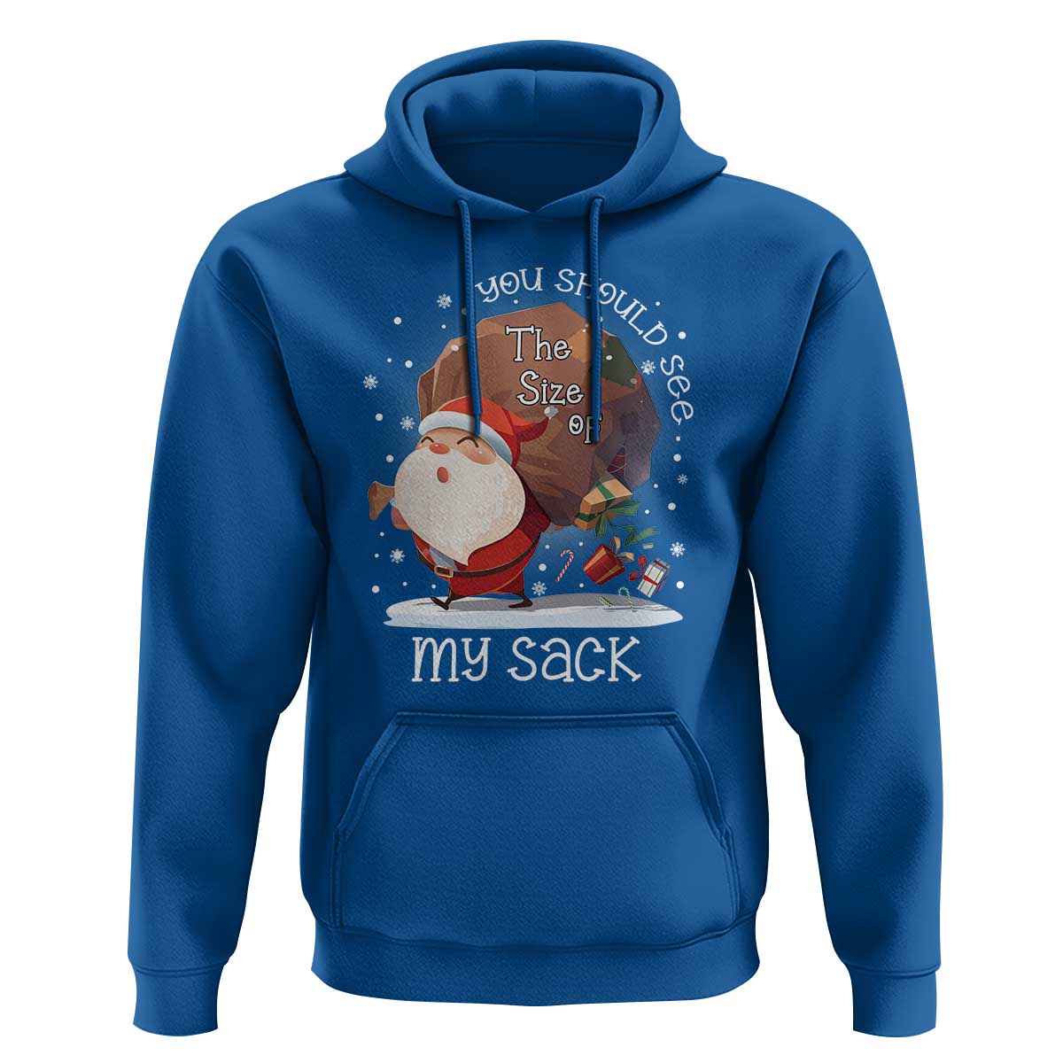 Funny Christmas Santa Hoodie You Should See The Size Of My Sack Presents