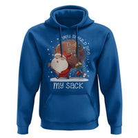 Funny Christmas Santa Hoodie You Should See The Size Of My Sack Presents
