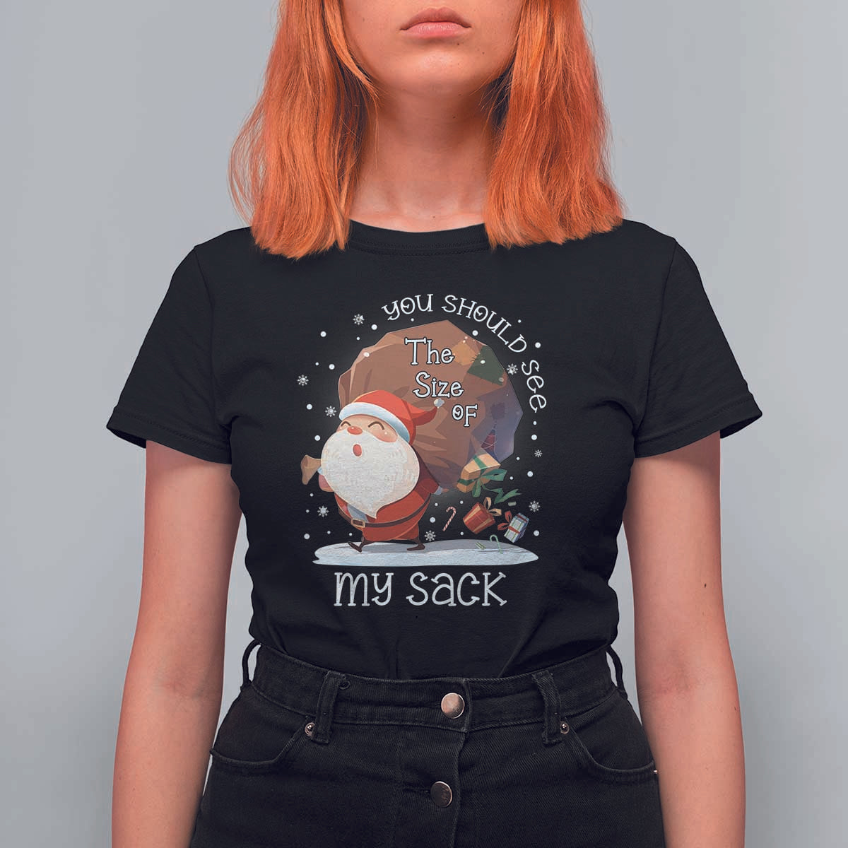 Funny Christmas Santa T Shirt For Women You Should See The Size Of My Sack Presents - Wonder Print Shop