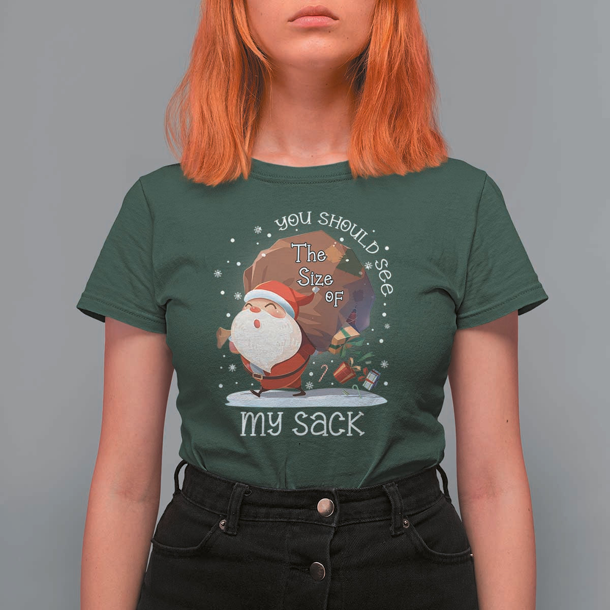 Funny Christmas Santa T Shirt For Women You Should See The Size Of My Sack Presents - Wonder Print Shop