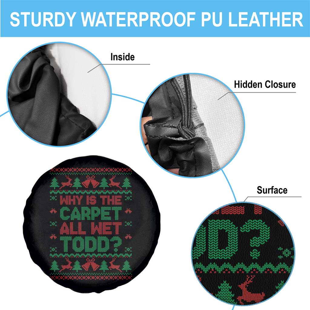 Why Is The Carpet All Wet Todd Christmas Movie Spare Tire Cover Funny Xmas Couple Matching - Wonder Print Shop