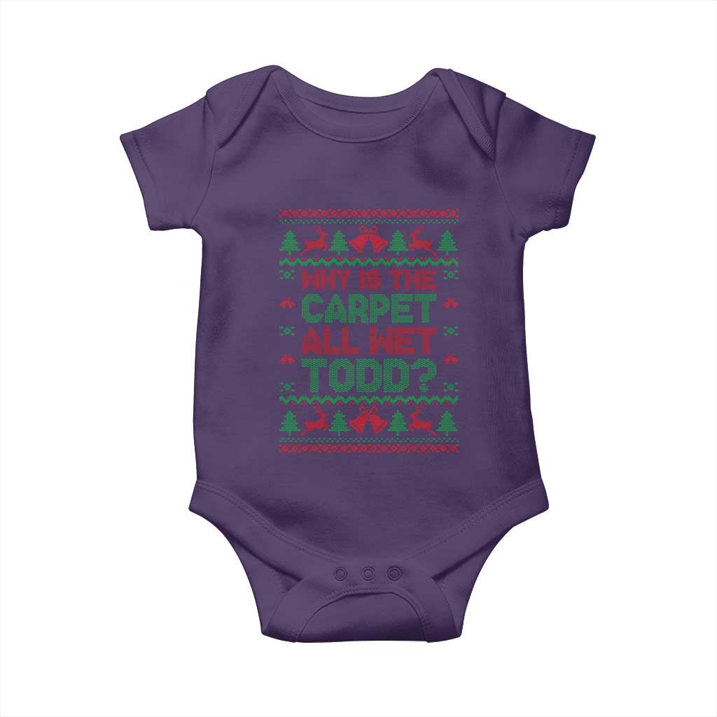 Why Is The Carpet All Wet Todd Christmas Movie Baby Onesie Funny Xmas Couple Matching - Wonder Print Shop