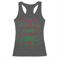Why Is The Carpet All Wet Todd Christmas Movie Racerback Tank Top Funny Xmas Couple Matching - Wonder Print Shop