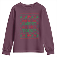 Why Is The Carpet All Wet Todd Christmas Movie Youth Sweatshirt Funny Xmas Couple Matching - Wonder Print Shop