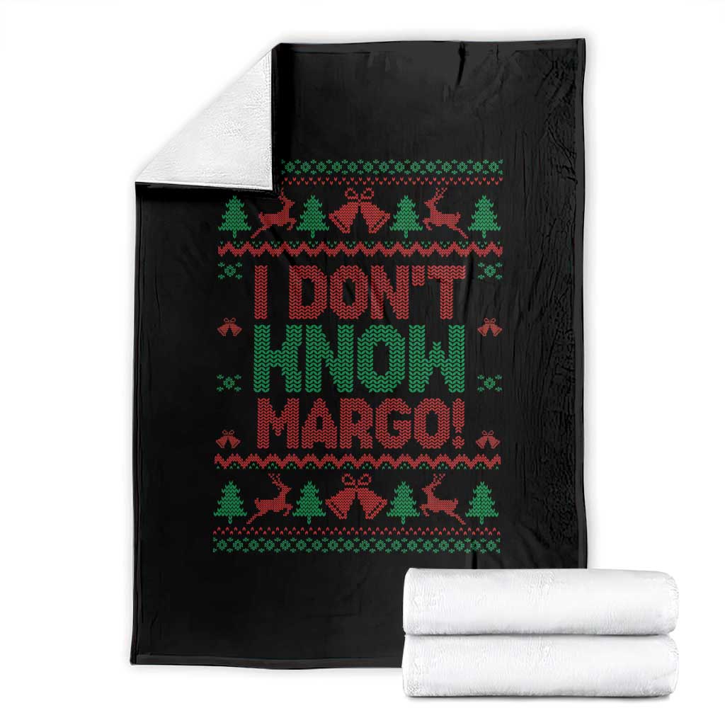 I Dont Know Margo Christmas Movie Throw Blanket Funny Xmas Couple Matching - Wonder Print Shop