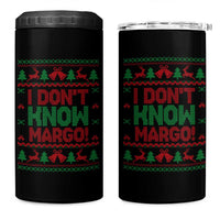 I Dont Know Margo Christmas Movie 4 in 1 Can Cooler Tumbler Funny Xmas Couple Matching - Wonder Print Shop