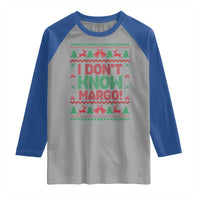 I Dont Know Margo Christmas Movie Raglan Shirt Funny Xmas Couple Matching - Wonder Print Shop