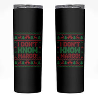 I Dont Know Margo Christmas Movie Skinny Tumbler Funny Xmas Couple Matching - Wonder Print Shop