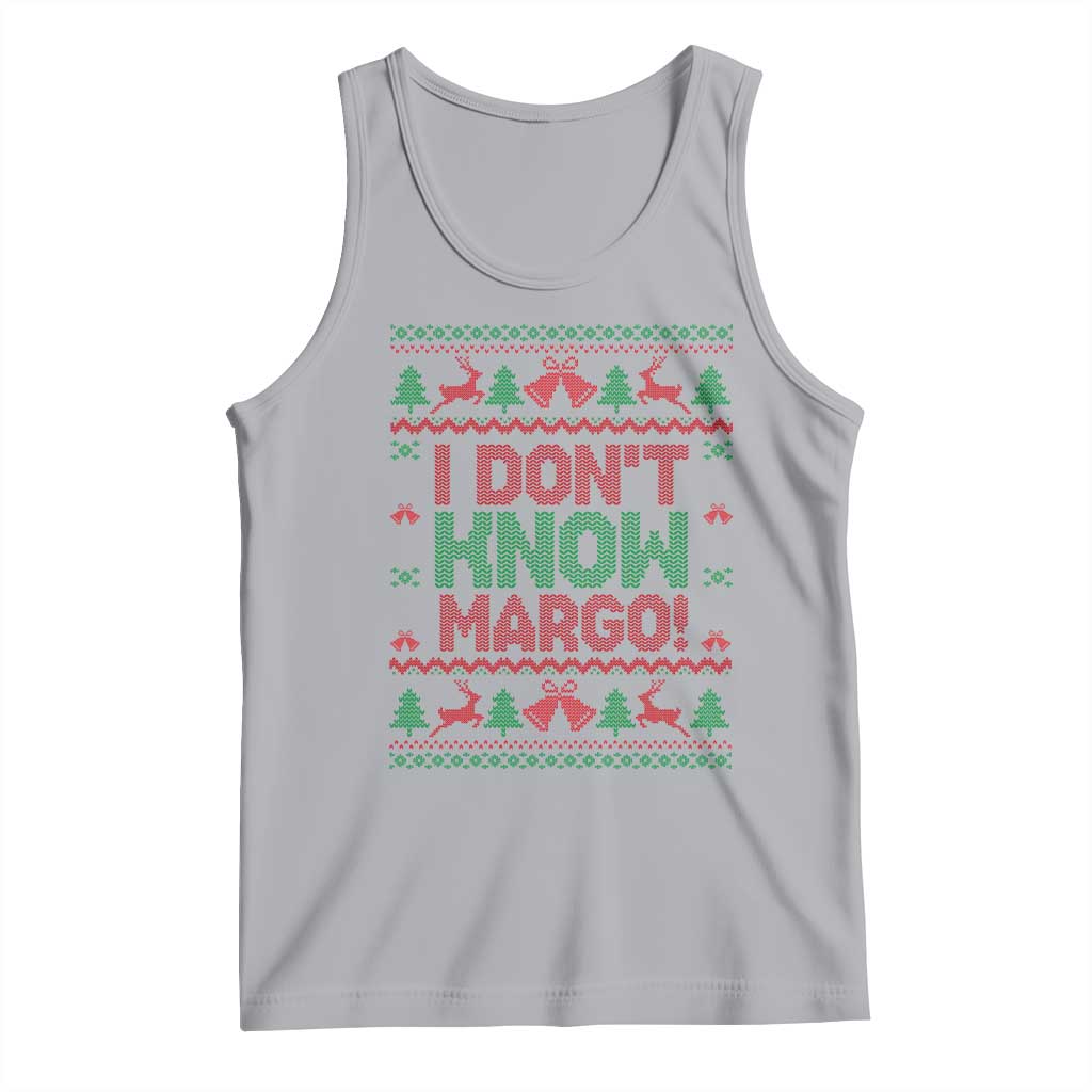 I Dont Know Margo Christmas Movie Tank Top Funny Xmas Couple Matching - Wonder Print Shop