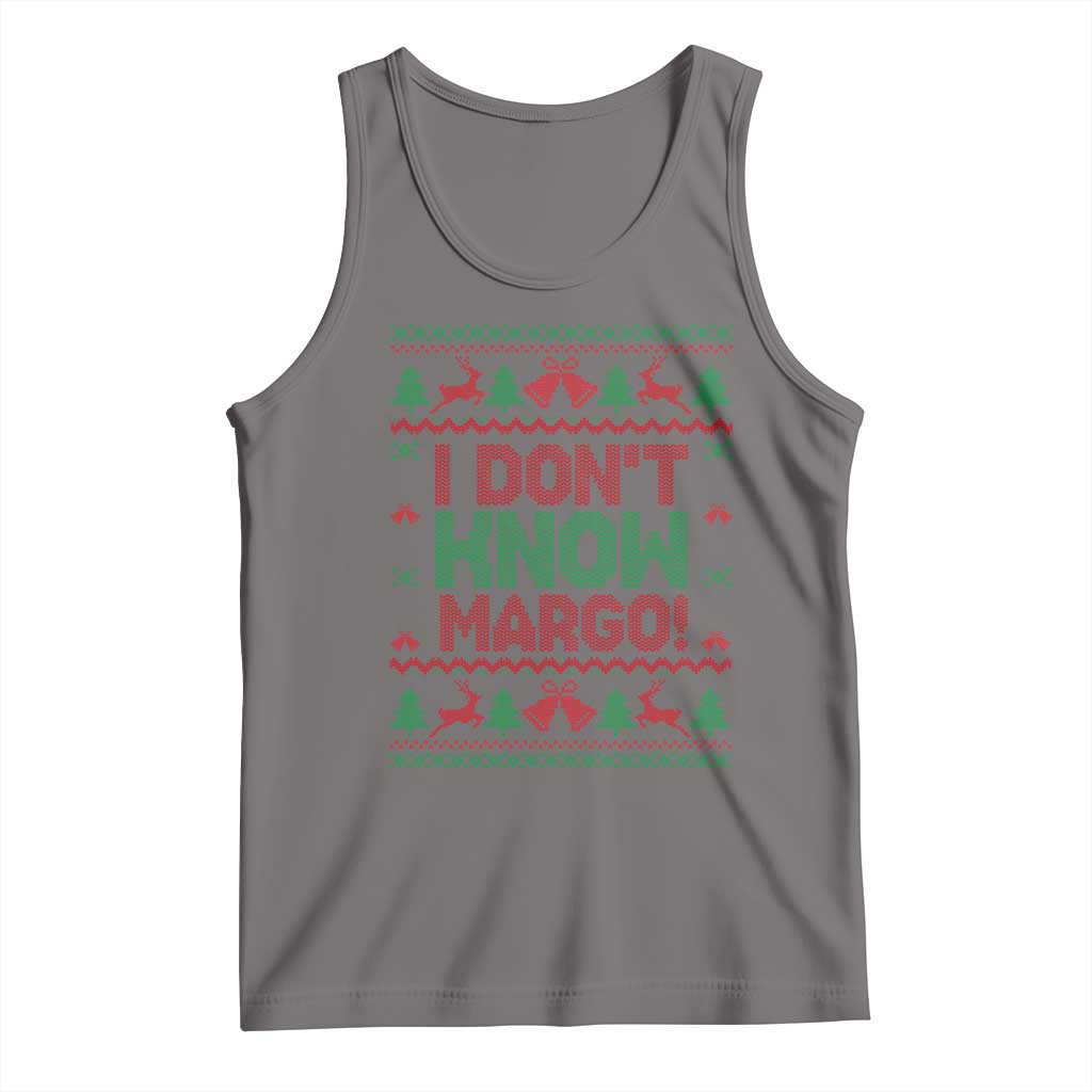 I Dont Know Margo Christmas Movie Tank Top Funny Xmas Couple Matching - Wonder Print Shop