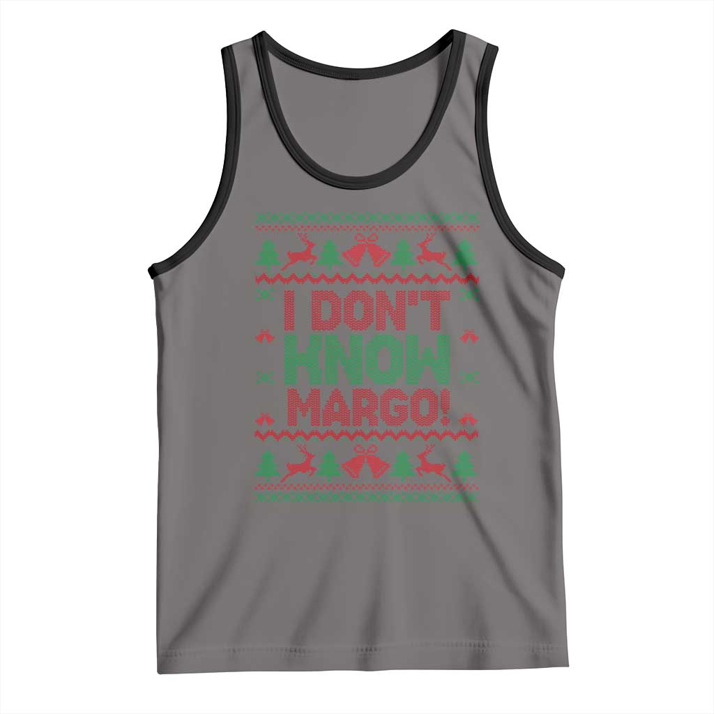 I Dont Know Margo Christmas Movie Tank Top Funny Xmas Couple Matching - Wonder Print Shop