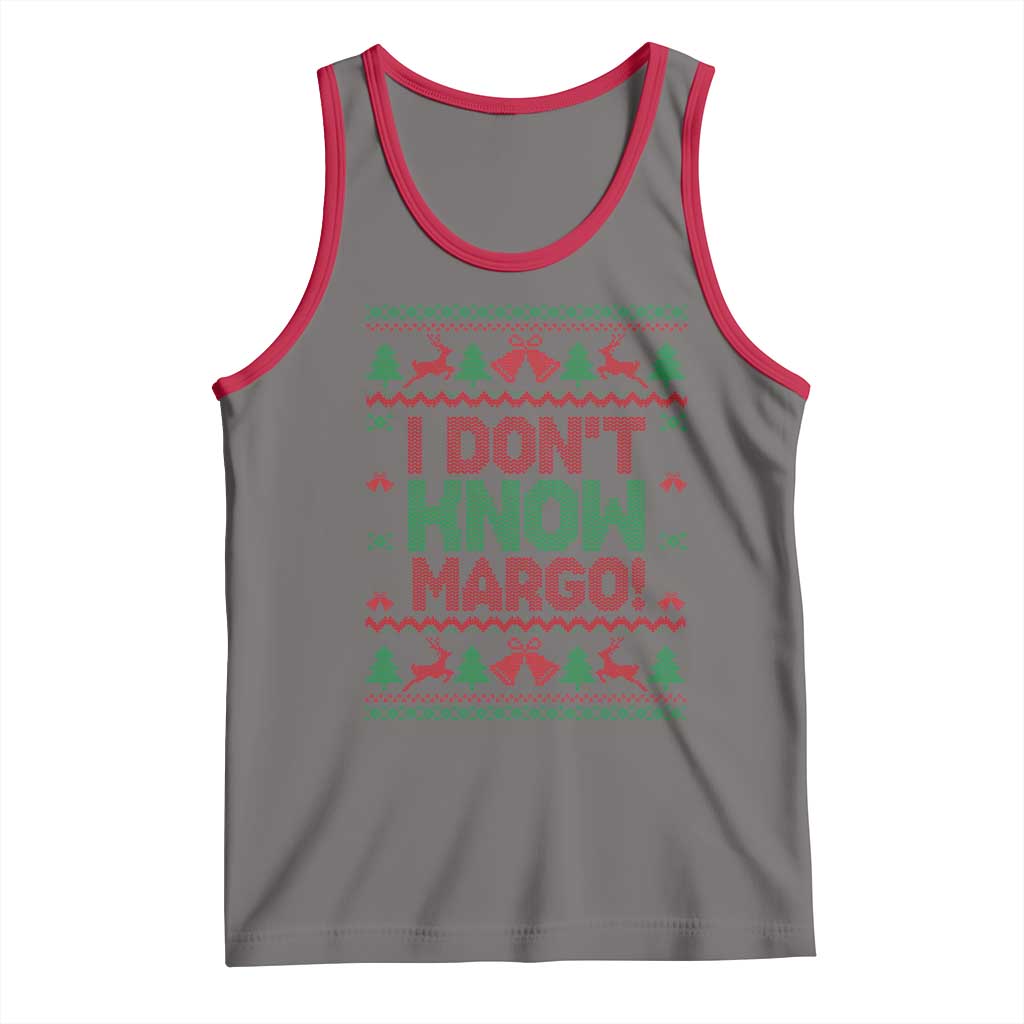 I Dont Know Margo Christmas Movie Tank Top Funny Xmas Couple Matching - Wonder Print Shop