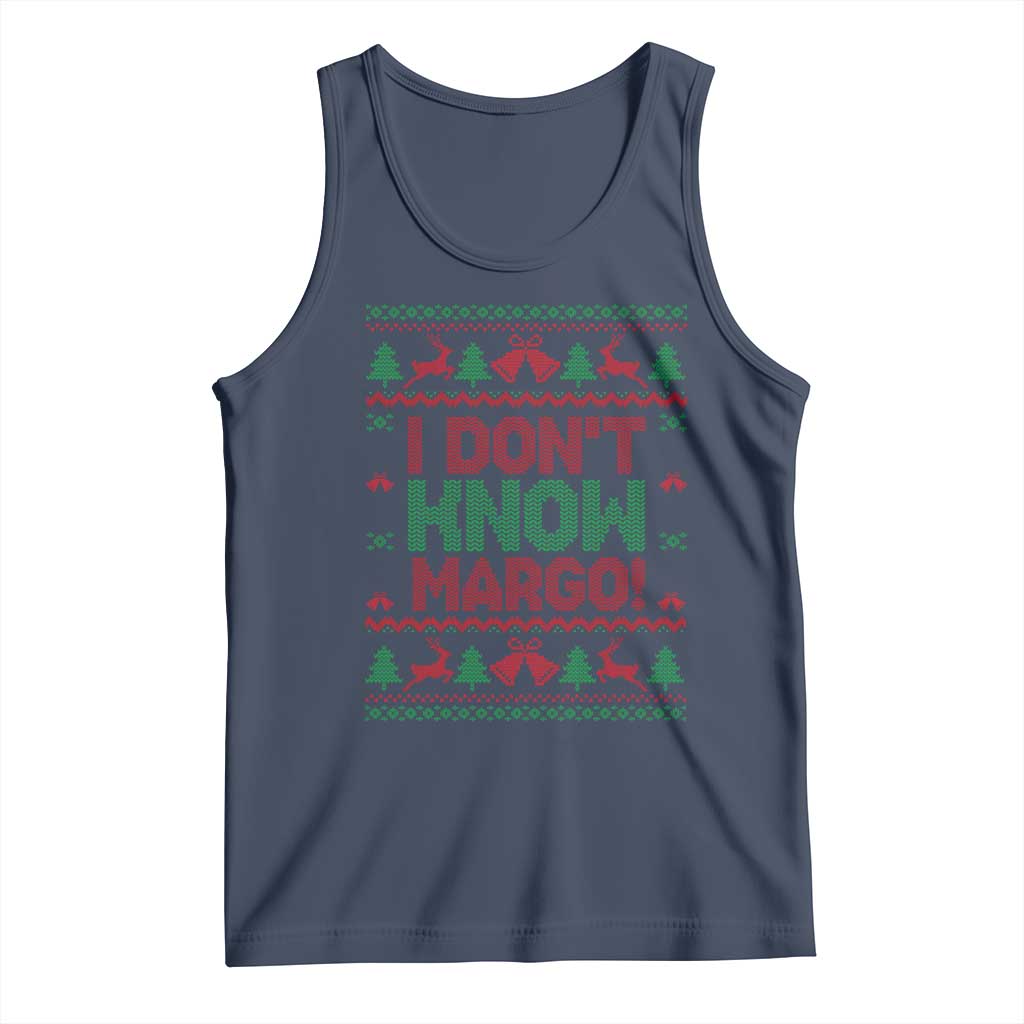 I Dont Know Margo Christmas Movie Tank Top Funny Xmas Couple Matching - Wonder Print Shop