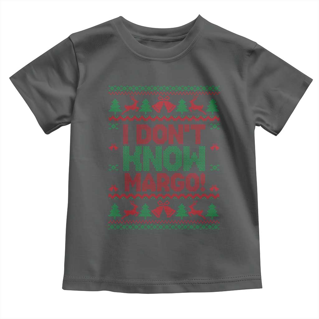 I Dont Know Margo Christmas Movie Toddler T Shirt Funny Xmas Couple Matching - Wonder Print Shop