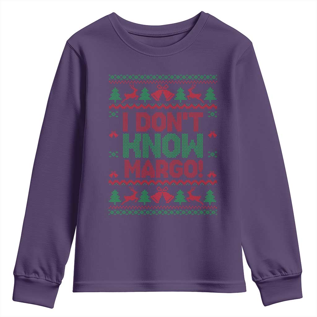 I Dont Know Margo Christmas Movie Youth Sweatshirt Funny Xmas Couple Matching - Wonder Print Shop