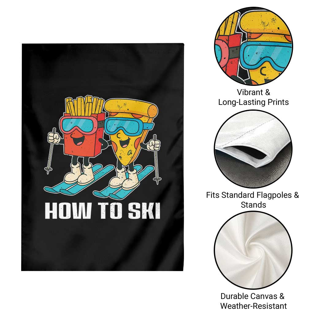 Funny Skiing Food Lover Garden Flag How To Ski Pizza French Fries Skier - Wonder Print Shop