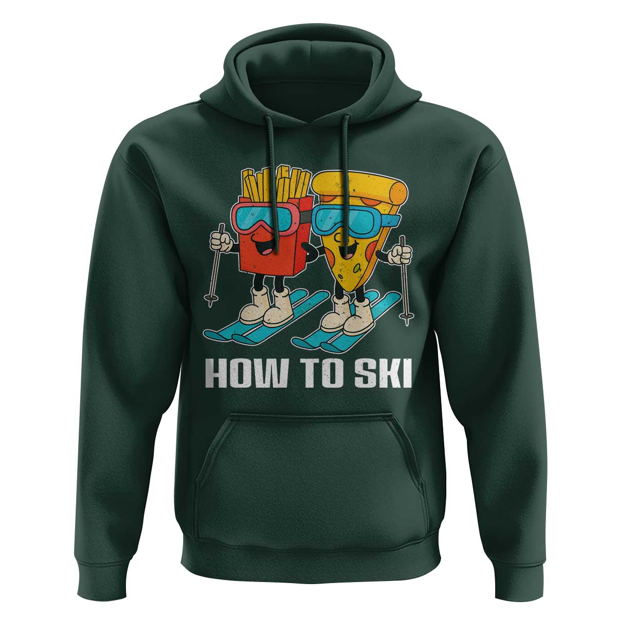 Funny Skiing Food Lover Hoodie How To Ski Pizza French Fries Skier - Wonder Print Shop