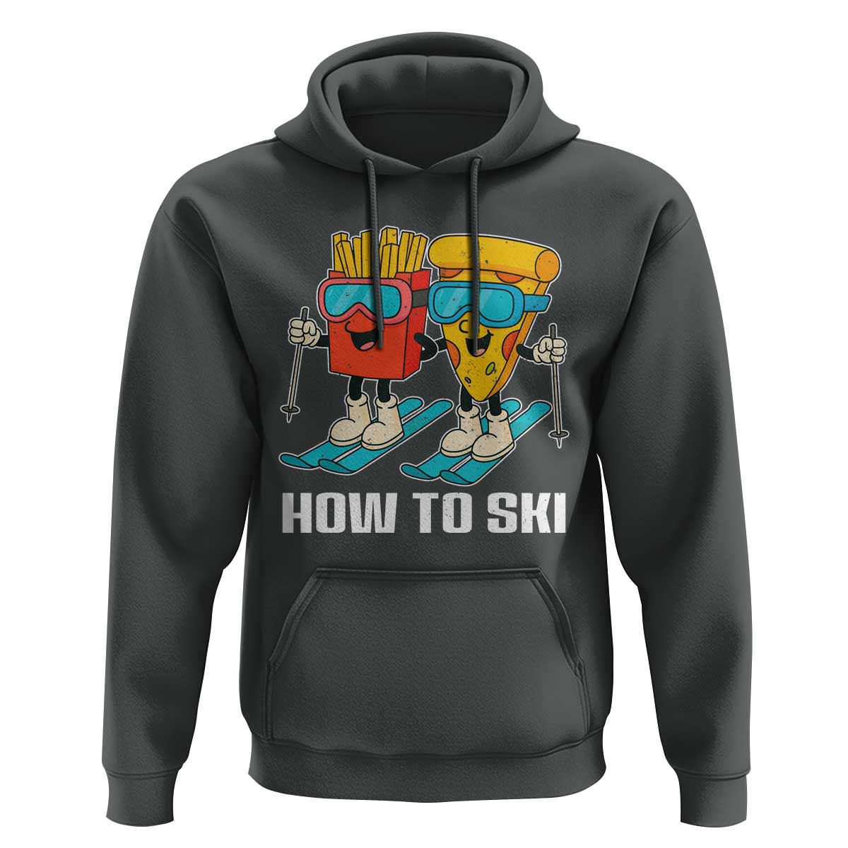 Funny Skiing Food Lover Hoodie How To Ski Pizza French Fries Skier - Wonder Print Shop