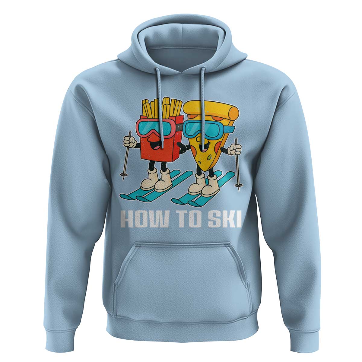 Funny Skiing Food Lover Hoodie How To Ski Pizza French Fries Skier - Wonder Print Shop