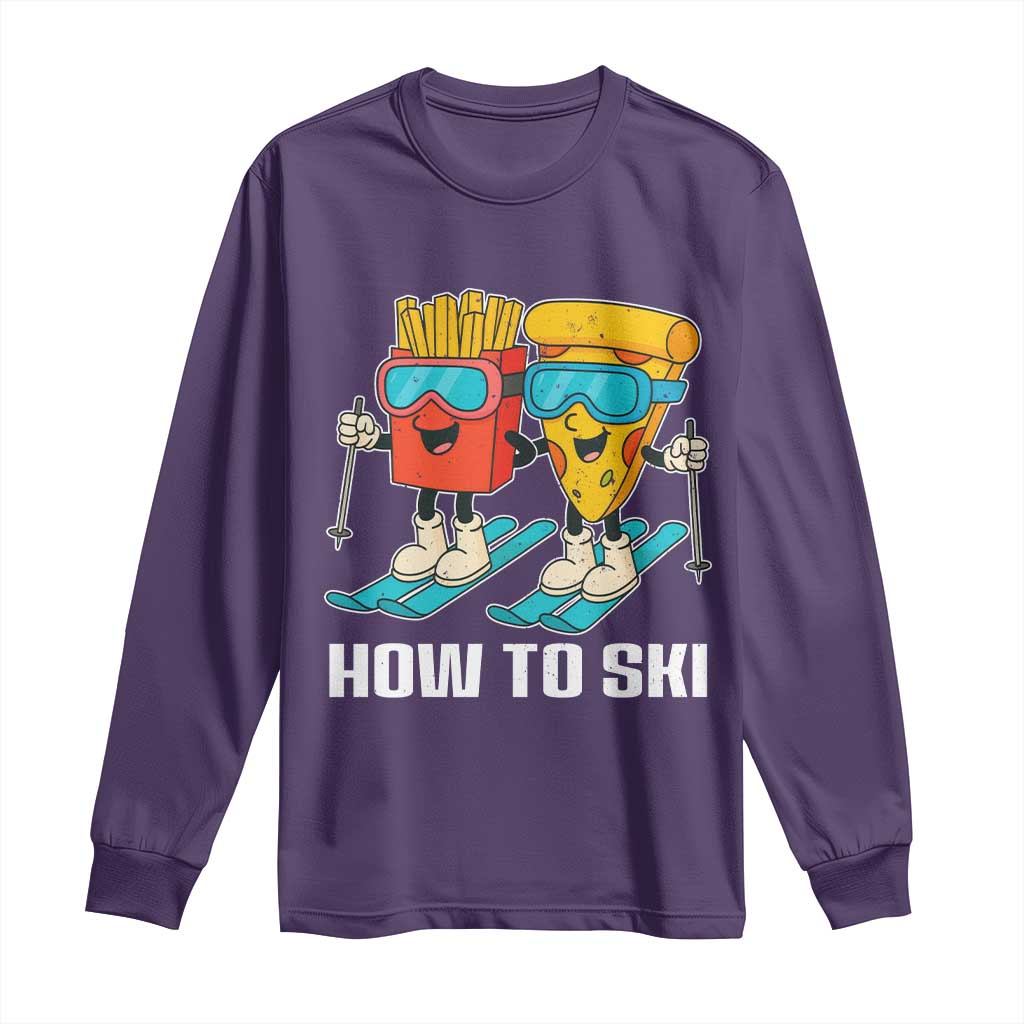 Funny Skiing Food Lover Long Sleeve Shirt How To Ski Pizza French Fries Skier - Wonder Print Shop