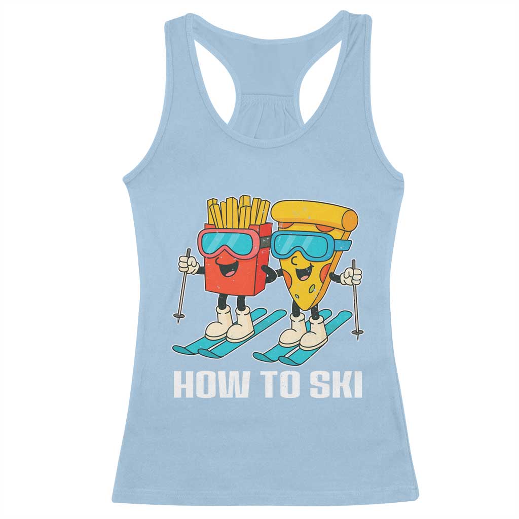 Funny Skiing Food Lover Racerback Tank Top How To Ski Pizza French Fries Skier - Wonder Print Shop