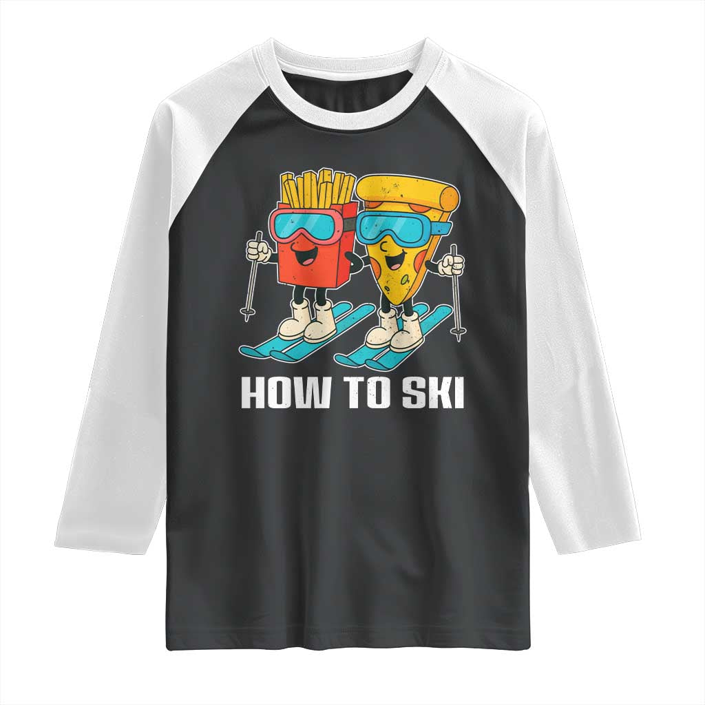 Funny Skiing Food Lover Raglan Shirt How To Ski Pizza French Fries Skier - Wonder Print Shop