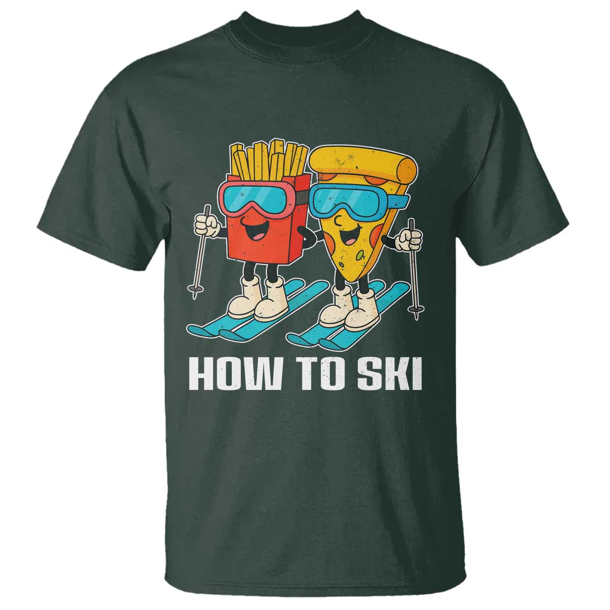 Funny Skiing Food Lover T Shirt How To Ski Pizza French Fries Skier - Wonder Print Shop