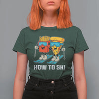 Funny Skiing Food Lover T Shirt For Women How To Ski Pizza French Fries Skier - Wonder Print Shop
