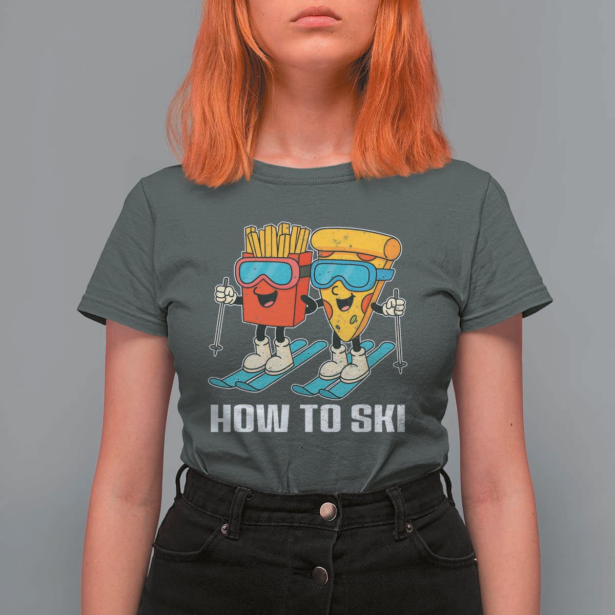 Funny Skiing Food Lover T Shirt For Women How To Ski Pizza French Fries Skier - Wonder Print Shop