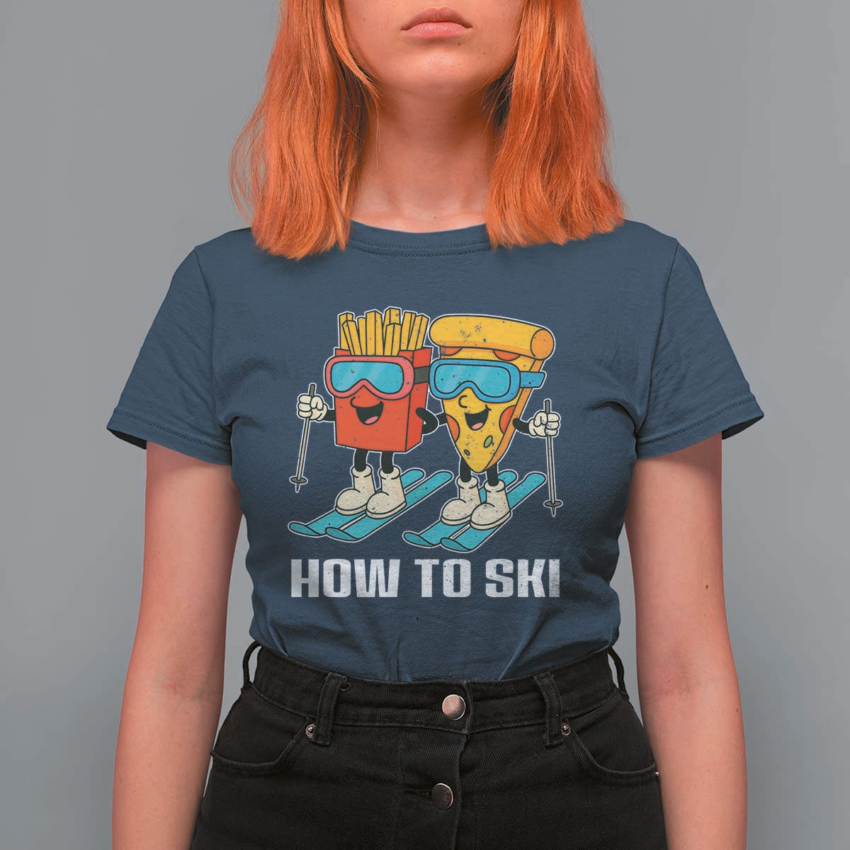 Funny Skiing Food Lover T Shirt For Women How To Ski Pizza French Fries Skier - Wonder Print Shop