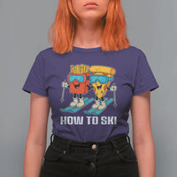 Funny Skiing Food Lover T Shirt For Women How To Ski Pizza French Fries Skier - Wonder Print Shop