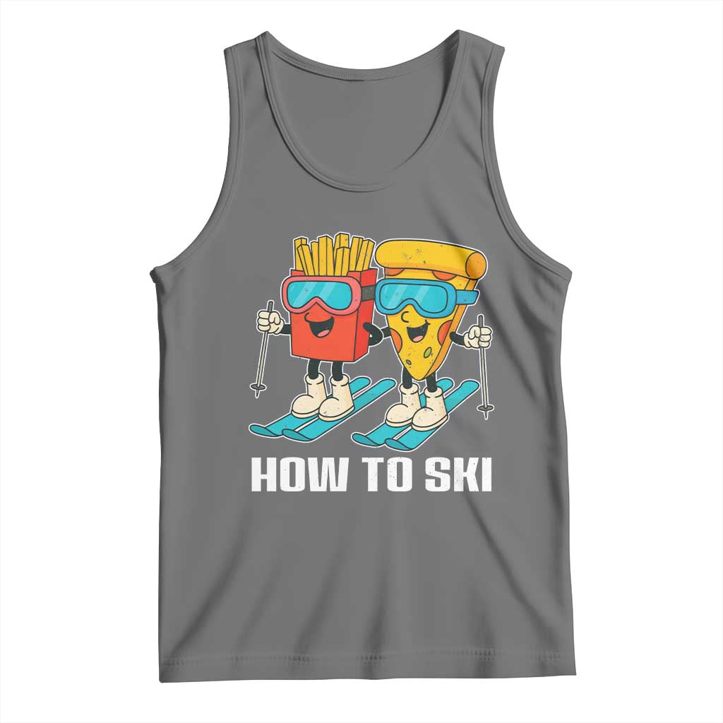 Funny Skiing Food Lover Tank Top How To Ski Pizza French Fries Skier - Wonder Print Shop