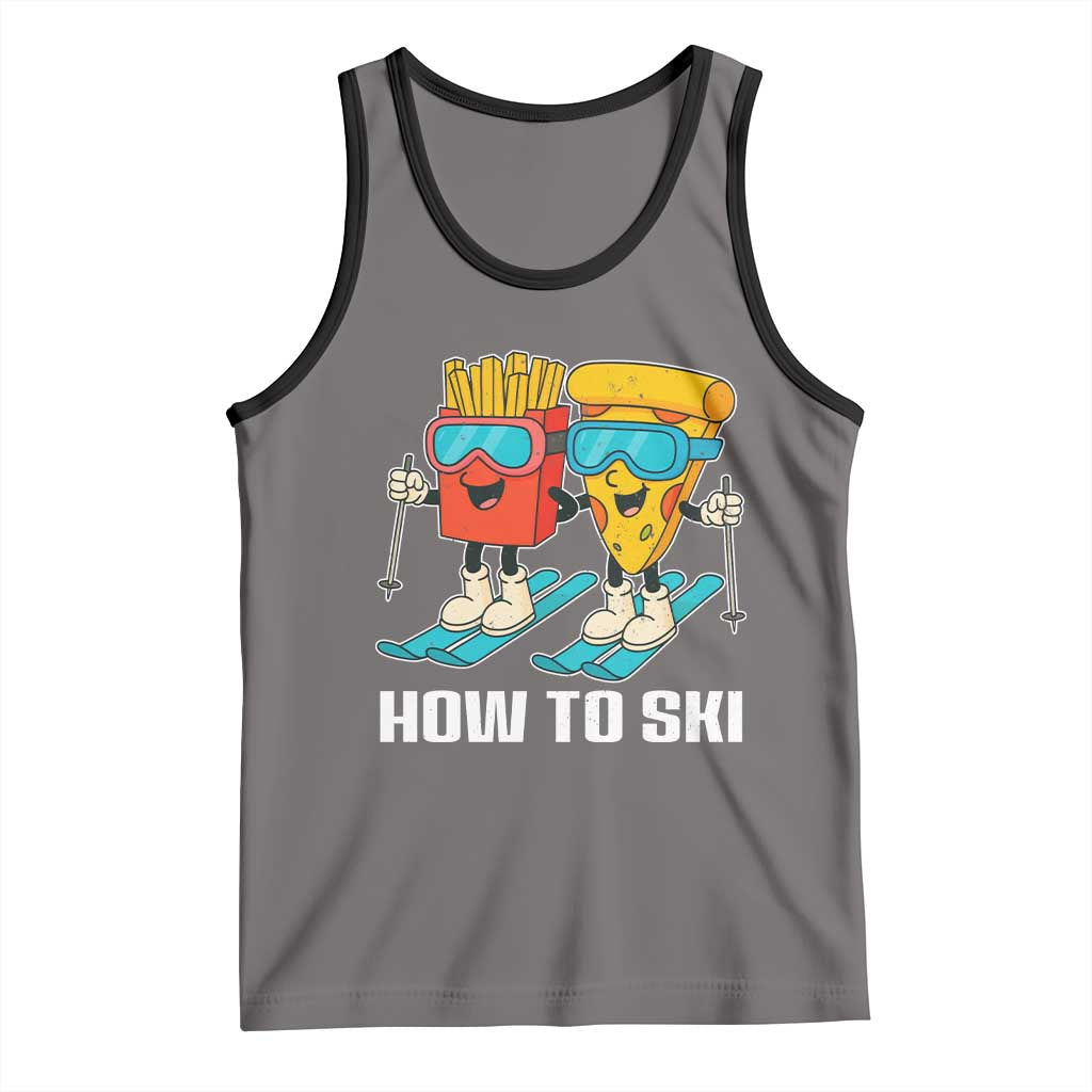 Funny Skiing Food Lover Tank Top How To Ski Pizza French Fries Skier - Wonder Print Shop