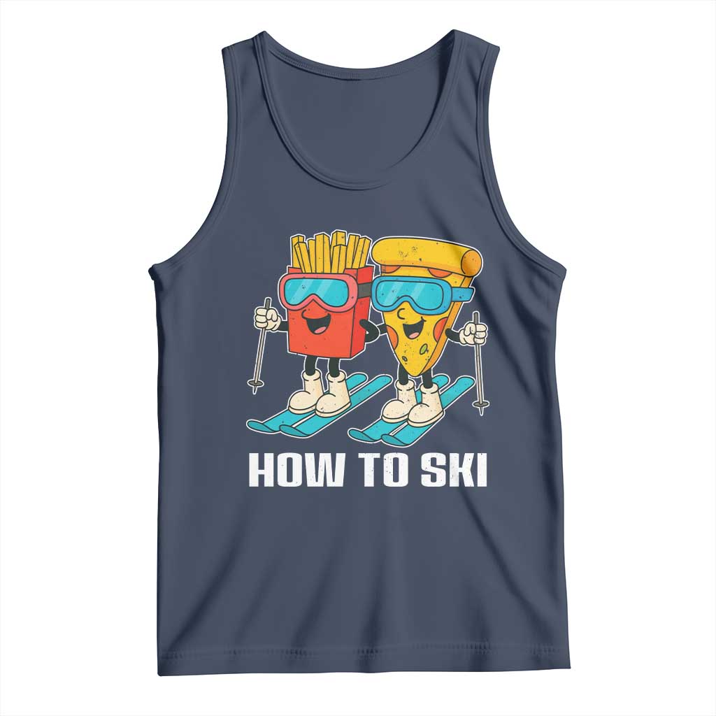 Funny Skiing Food Lover Tank Top How To Ski Pizza French Fries Skier - Wonder Print Shop