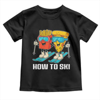 Funny Skiing Food Lover Toddler T Shirt How To Ski Pizza French Fries Skier - Wonder Print Shop