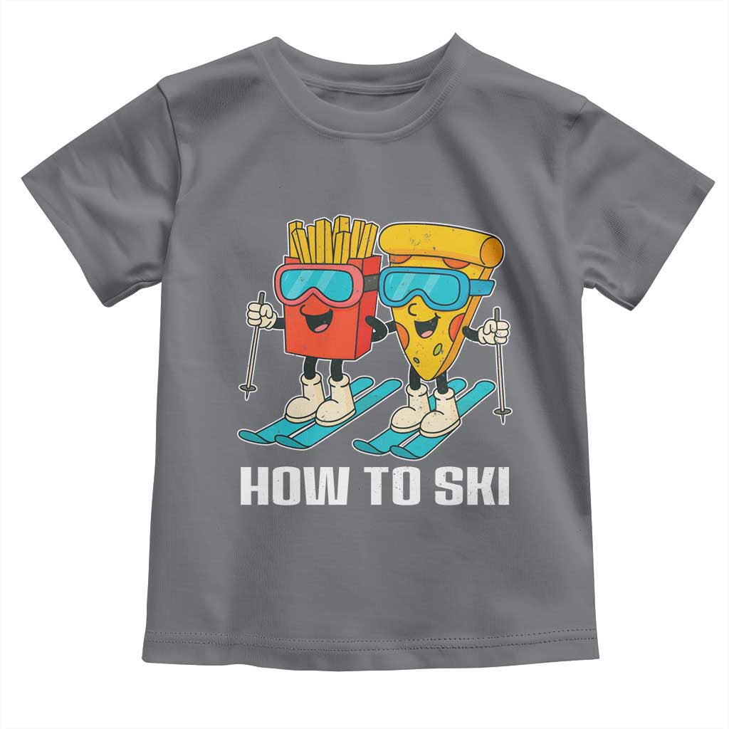 Funny Skiing Food Lover Toddler T Shirt How To Ski Pizza French Fries Skier - Wonder Print Shop