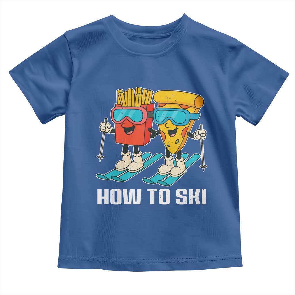 Funny Skiing Food Lover Toddler T Shirt How To Ski Pizza French Fries Skier - Wonder Print Shop
