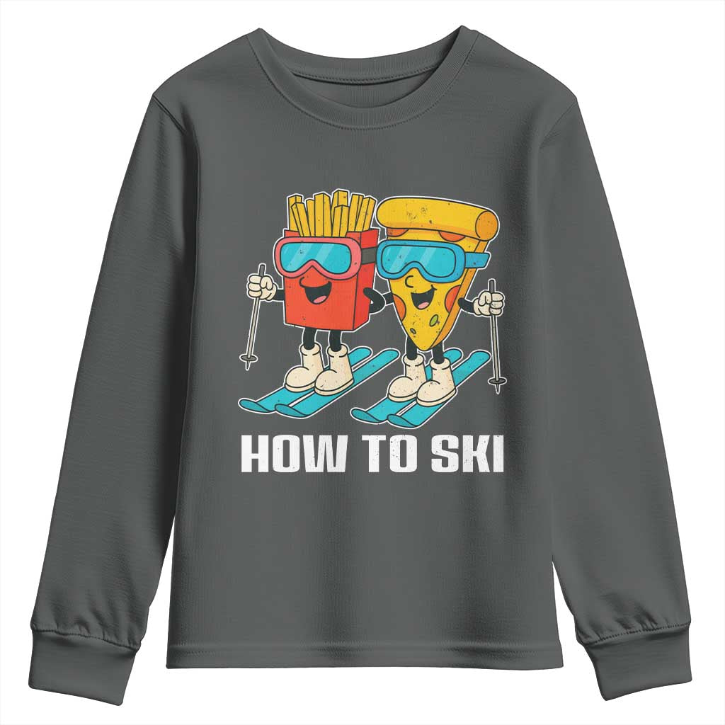 Funny Skiing Food Lover Youth Sweatshirt How To Ski Pizza French Fries Skier - Wonder Print Shop