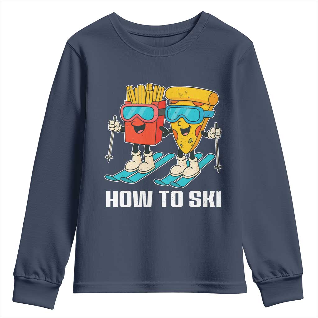 Funny Skiing Food Lover Youth Sweatshirt How To Ski Pizza French Fries Skier - Wonder Print Shop