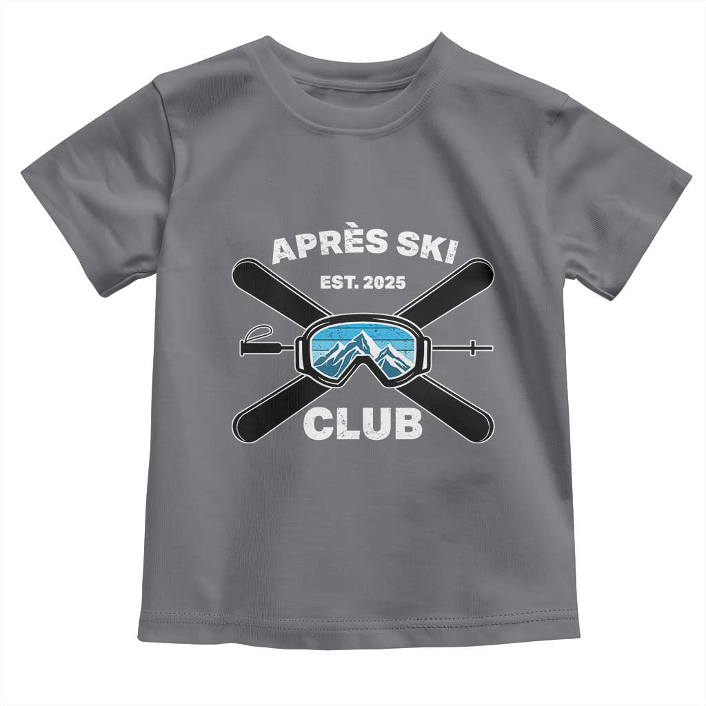 Apres Ski Club 2025 Toddler T Shirt Skiing Winter Sport Mountain - Wonder Print Shop