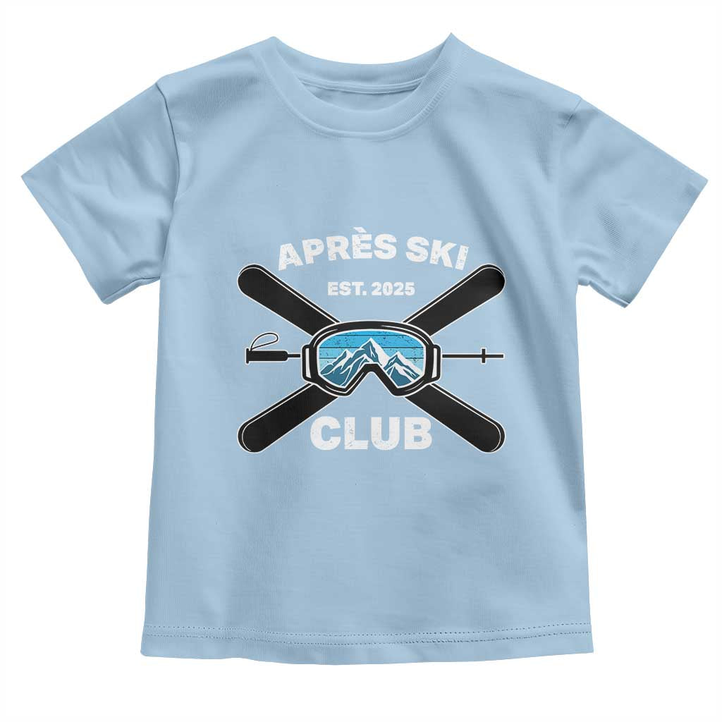 Apres Ski Club 2025 Toddler T Shirt Skiing Winter Sport Mountain - Wonder Print Shop