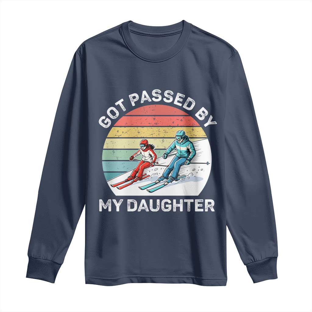 Funny Skiing Dad Long Sleeve Shirt Got Passed By My Daughter Retro Vintage - Wonder Print Shop