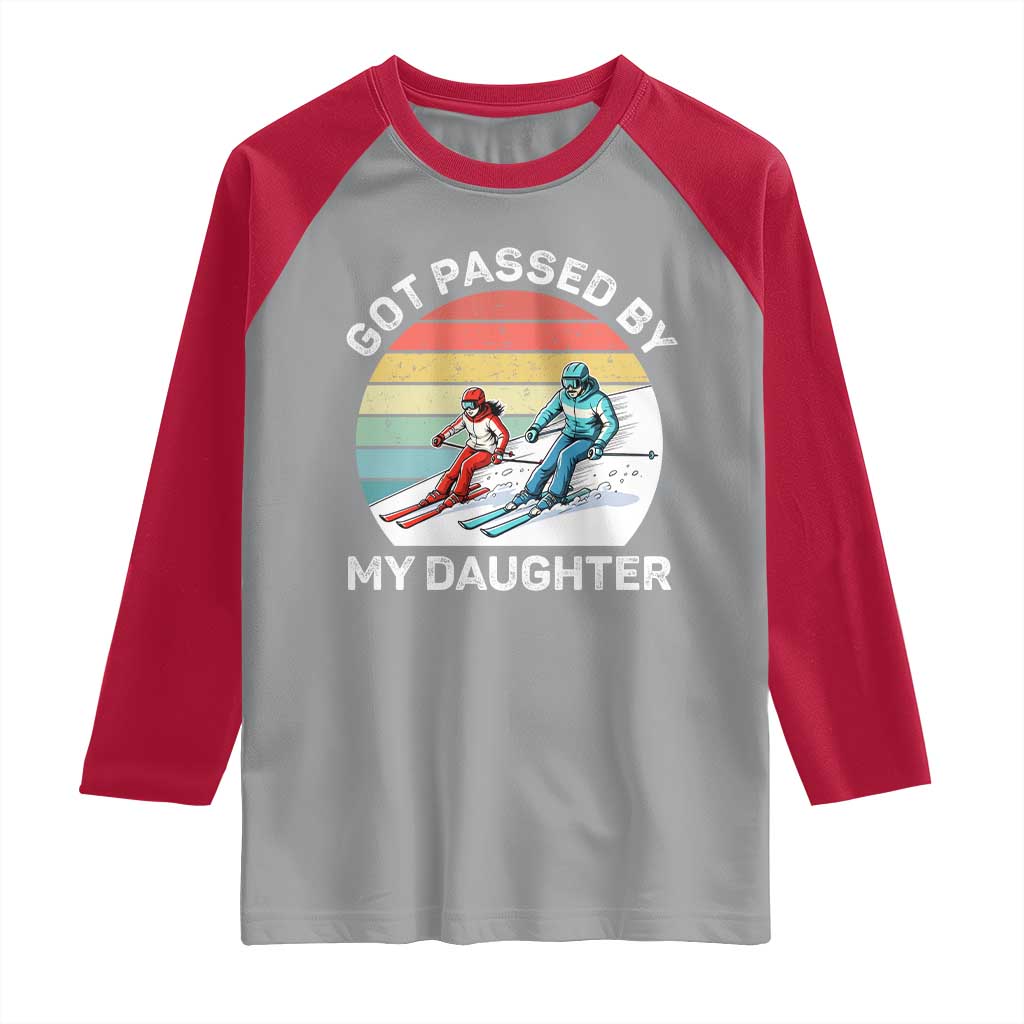 Funny Skiing Dad Raglan Shirt Got Passed By My Daughter Retro Vintage - Wonder Print Shop