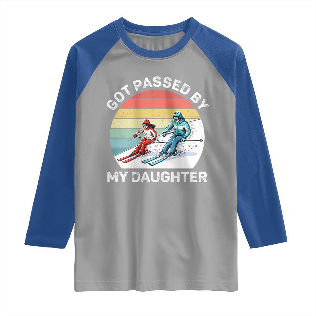 Funny Skiing Dad Raglan Shirt Got Passed By My Daughter Retro Vintage - Wonder Print Shop