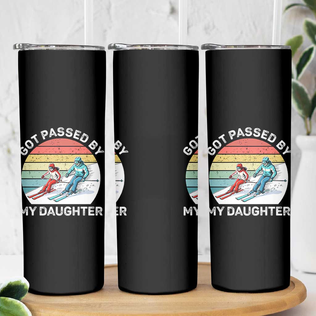 Funny Skiing Dad Skinny Tumbler Got Passed By My Daughter Retro Vintage - Wonder Print Shop