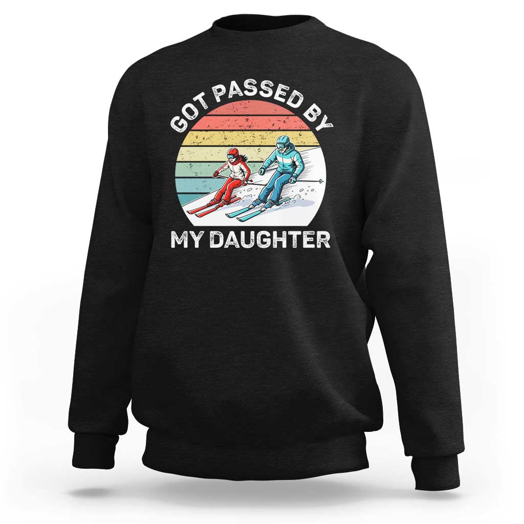 Funny Skiing Dad Sweatshirt Got Passed By My Daughter Retro Vintage - Wonder Print Shop