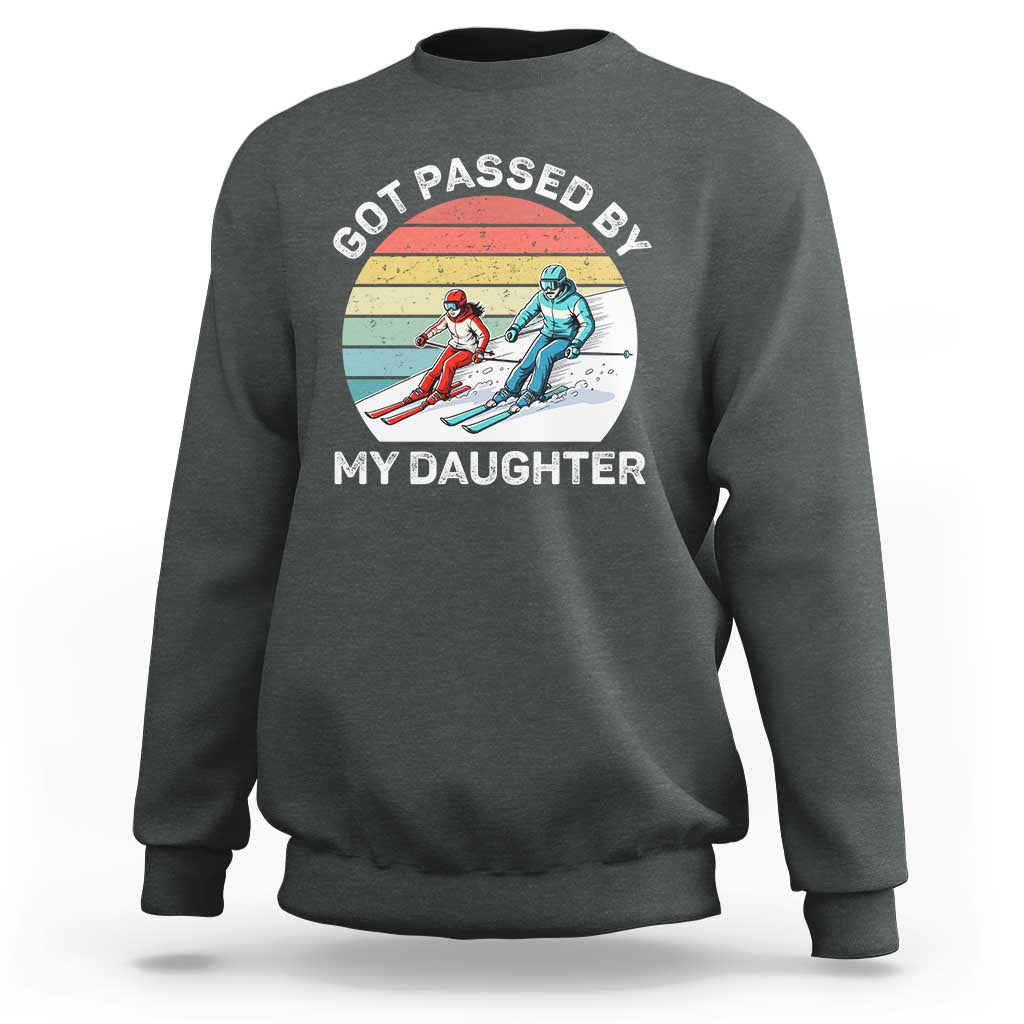 Funny Skiing Dad Sweatshirt Got Passed By My Daughter Retro Vintage - Wonder Print Shop